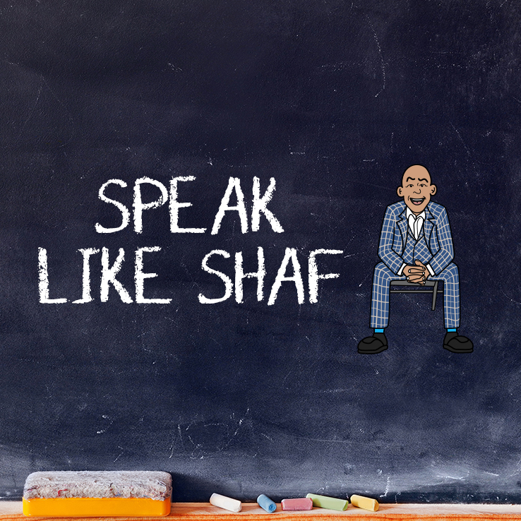 Speak Like Shaf